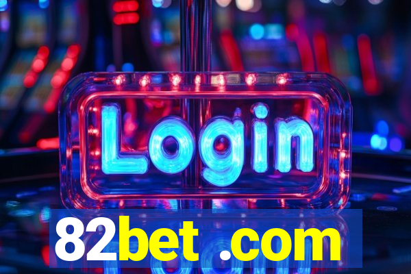 82bet .com